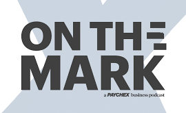 On the Mark podcast from Paychex