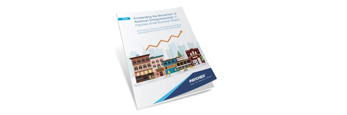 Accelerating the Momentum of American Entrepreneurship: A Paychex Small Business Research Report