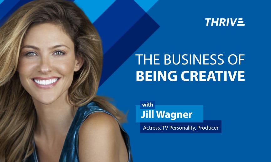 Actress and Producer Jill Wagner: The Business of Being a Creative Entrepreneur