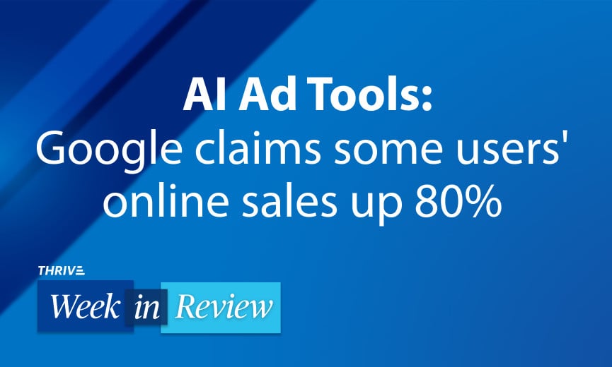 Optimism and Pause from Banks and Manufacturing, Google Lauds AI Ad Tools