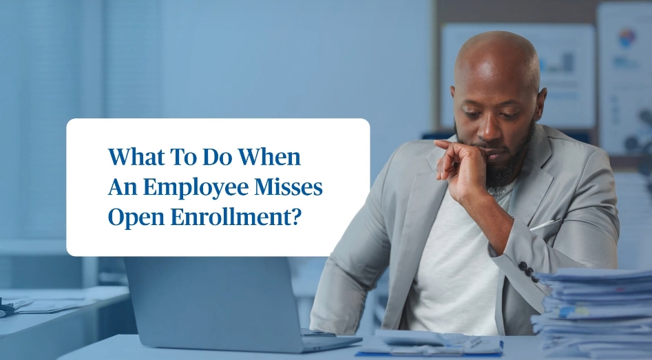 Missed Open Enrollment