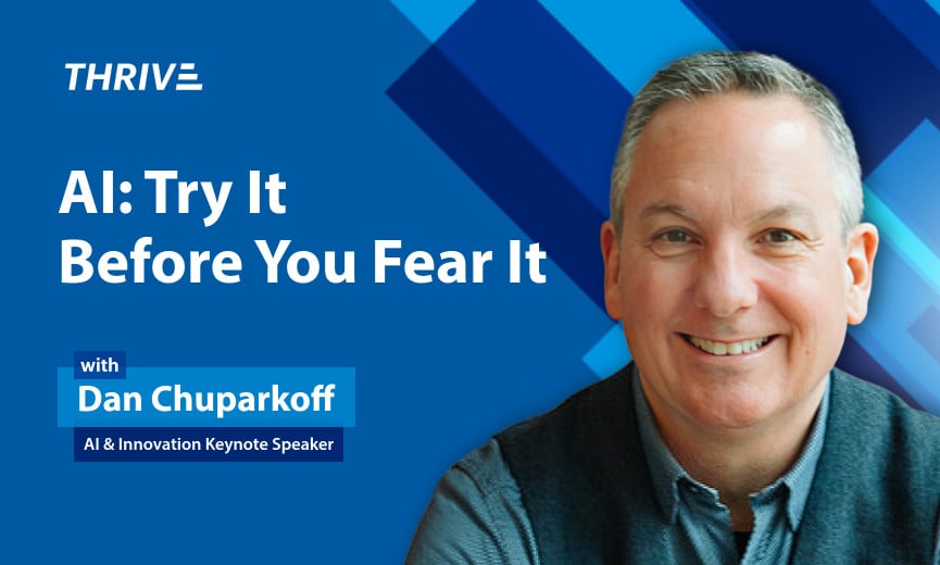 AI Expert Dan Chuparkoff: Try It Before You Fear It