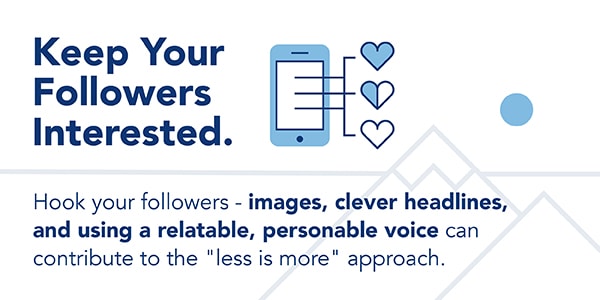 Hook your followers with images, clever headlines, and a personable voice.jpg