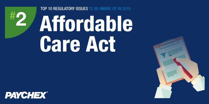 Top 10 Regulatory Issues To Be Aware Of In 2015 - #2: Affordable Care Act