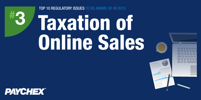 Top 10 Regulatory Issues To Be Aware Of In 2015 - #3: Taxation of Online Sales