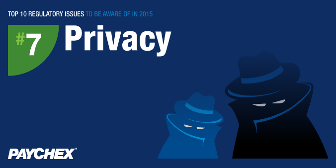 Top 10 Regulatory Issues To Be Aware Of In 2015 - #7: Privacy