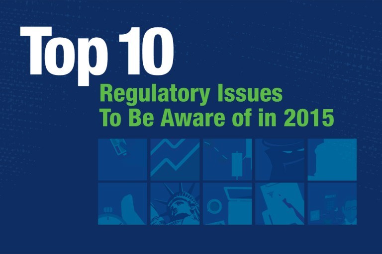Top 10 regulatory Issues To Be Aware of in 2015