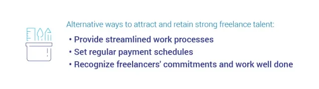 list of alternative ways to attract and retain strong freelance talent